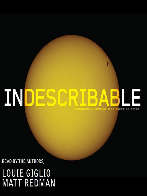 Title details for Indescribable by Louie Giglio - Available